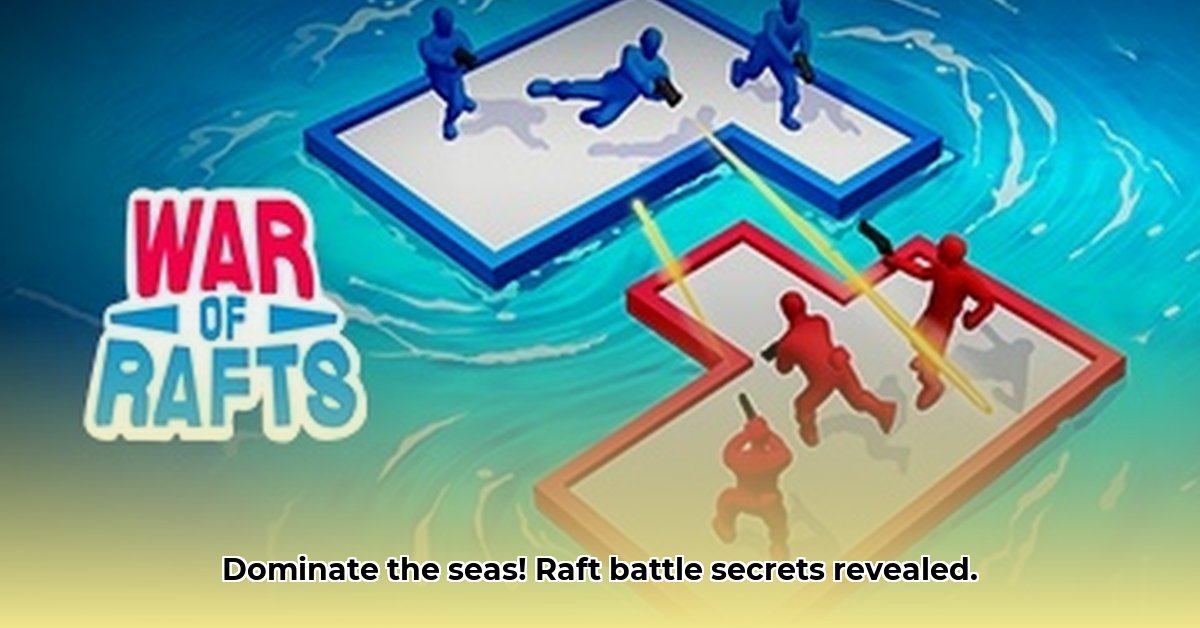 war-of-rafts